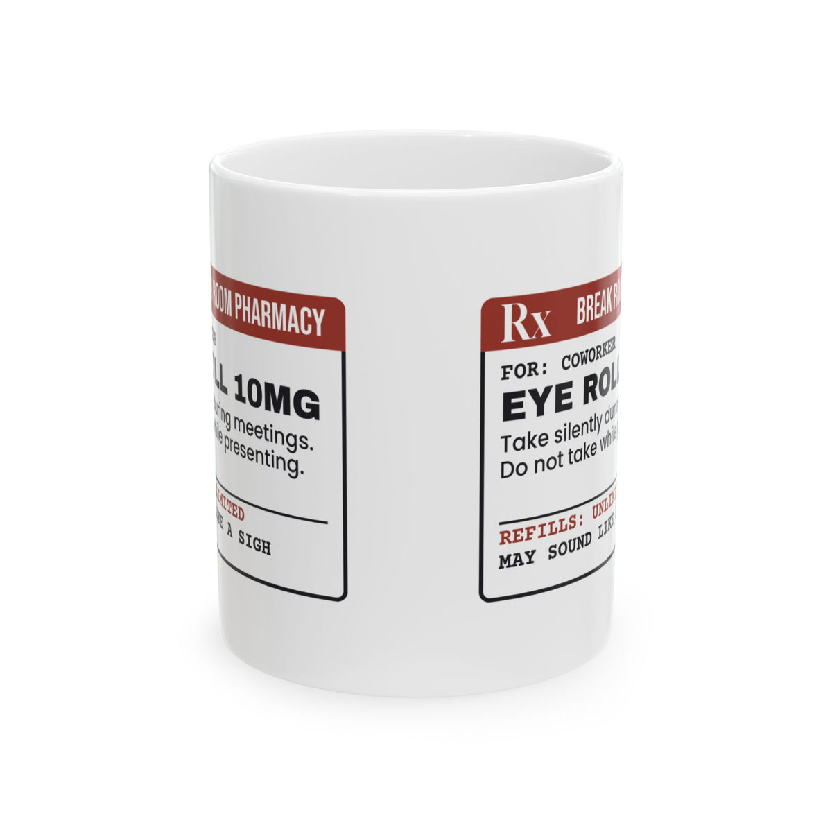 Funny Sarcastic Coffee Mug Eye Roll 10mg Prescription For Coworkers