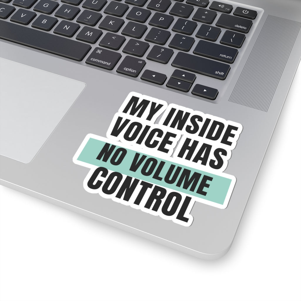 Funny Loud Talker Sticker My Inside Voice Has No Volume Control