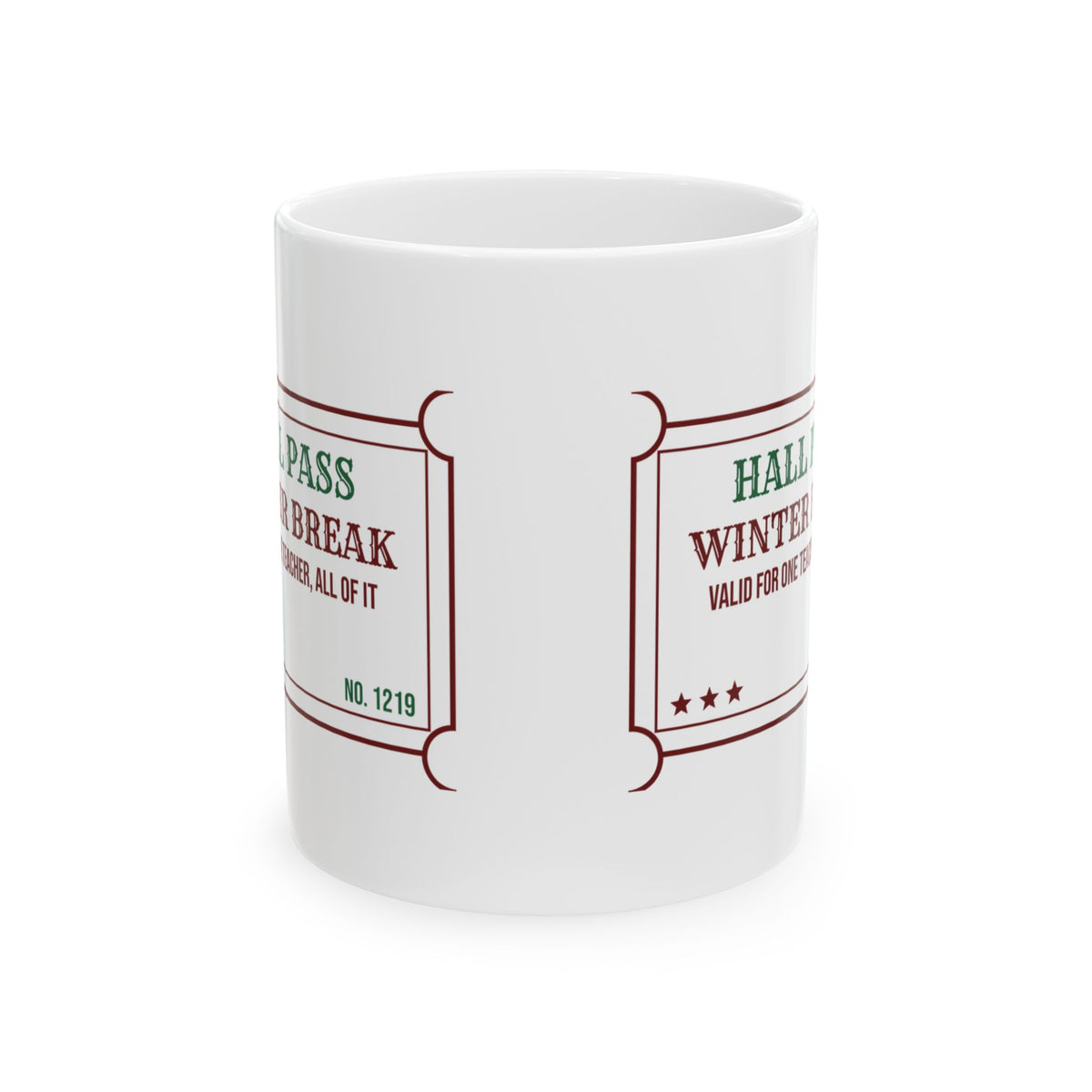 Funny Christmas Teacher Coffee Mug Hall Pass Good For All Of Break