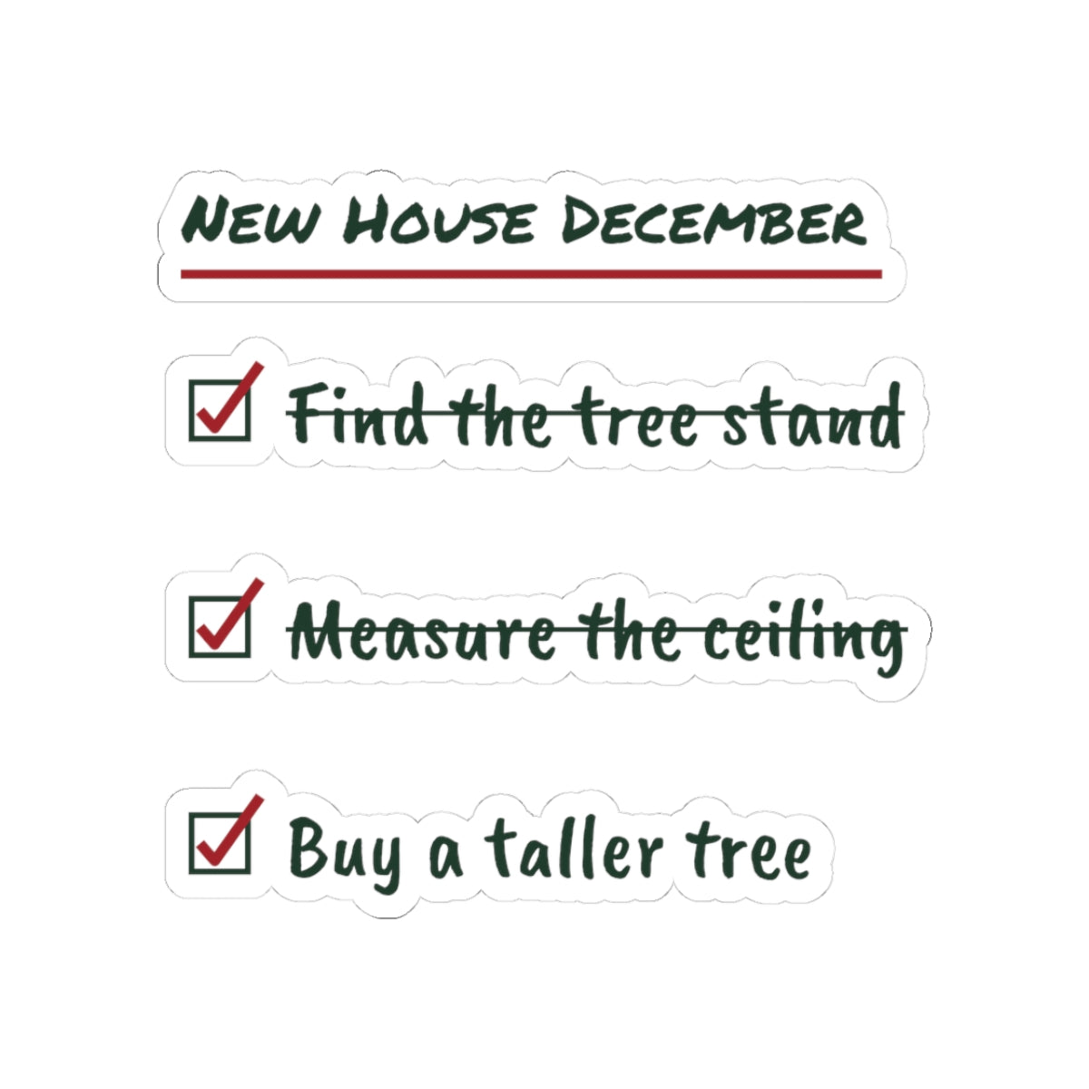 Funny New Home Christmas Sticker Measure The Ceiling Checklist