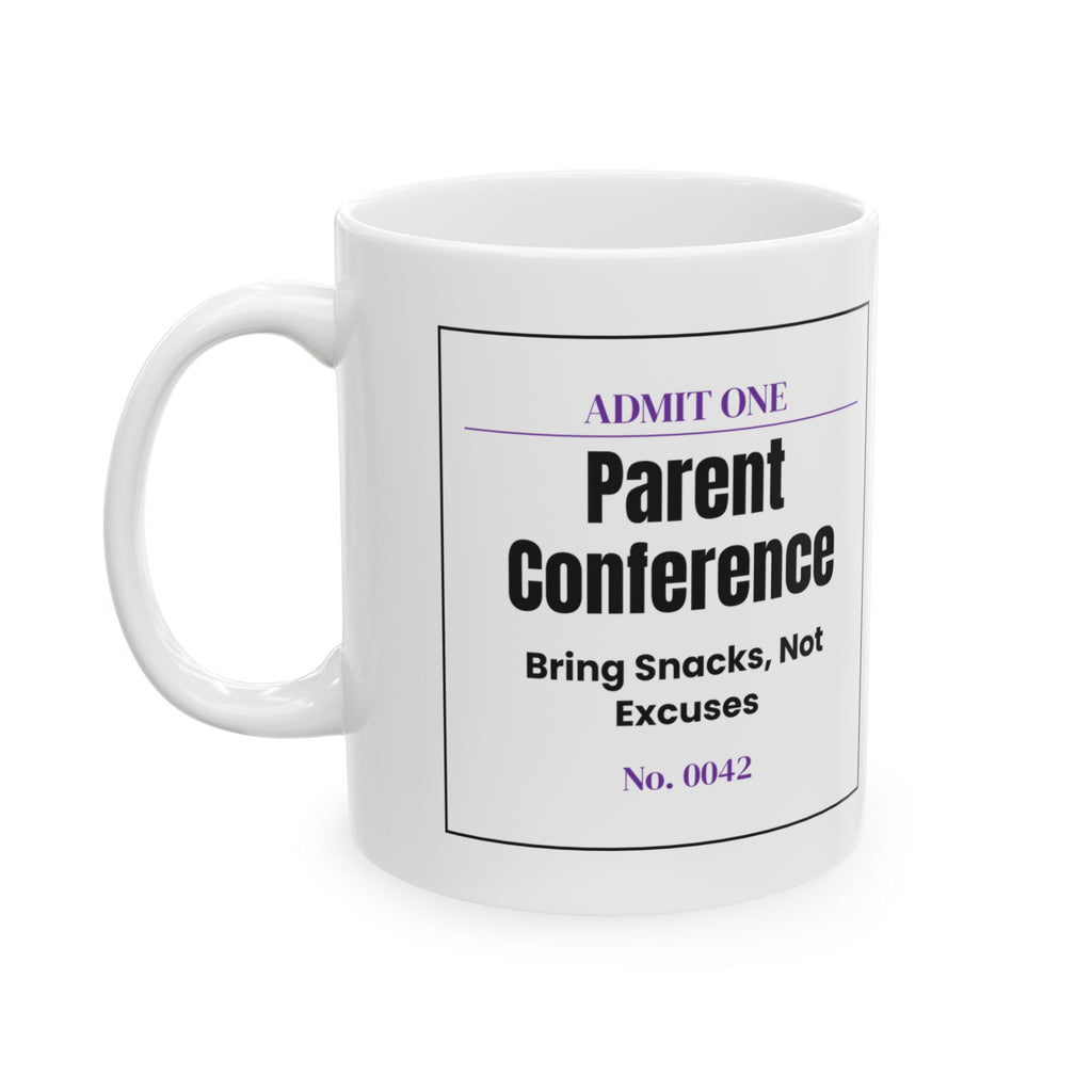 Funny Teacher Coffee Mug Parent Conference Ticket For Teachers