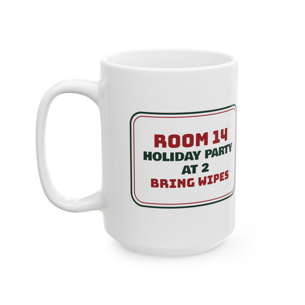 Funny Christmas Teacher Coffee Mug Holiday Party At 2 Bring Wipes