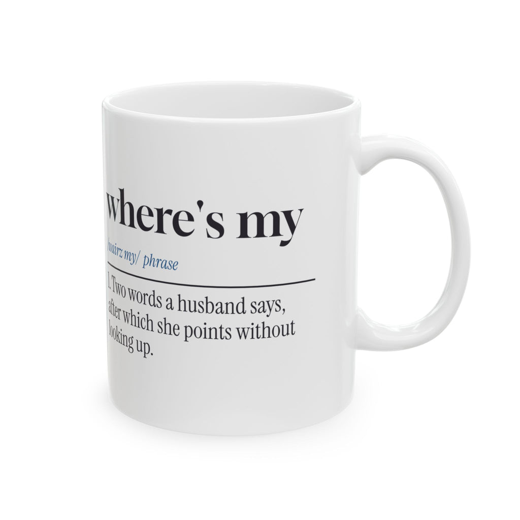 Funny Wife Mug Where's My Definition She Points Without Looking