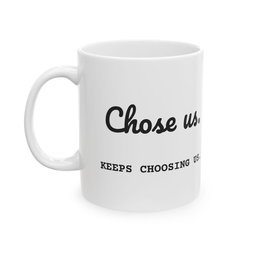 Stepdad Coffee Mug Chose Us Keeps Choosing Us For Dads