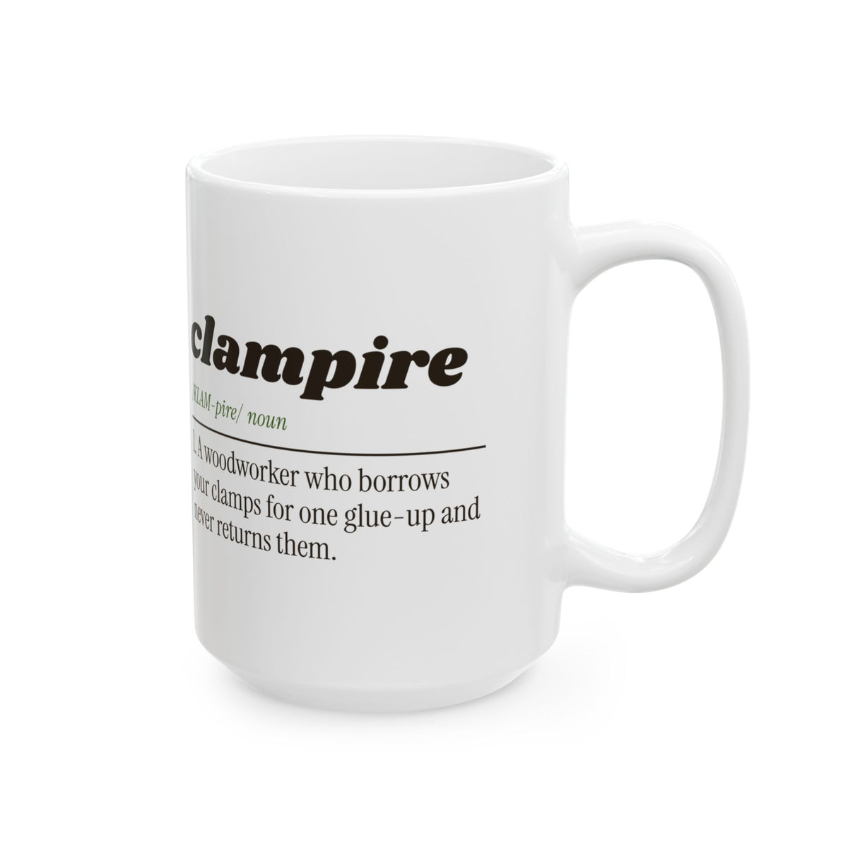 Funny Woodworking Coffee Mug Clampire Definition For Woodworkers