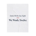 Funny Christmas Nurse Throw Blanket Santa Works One Night We Work Twelve