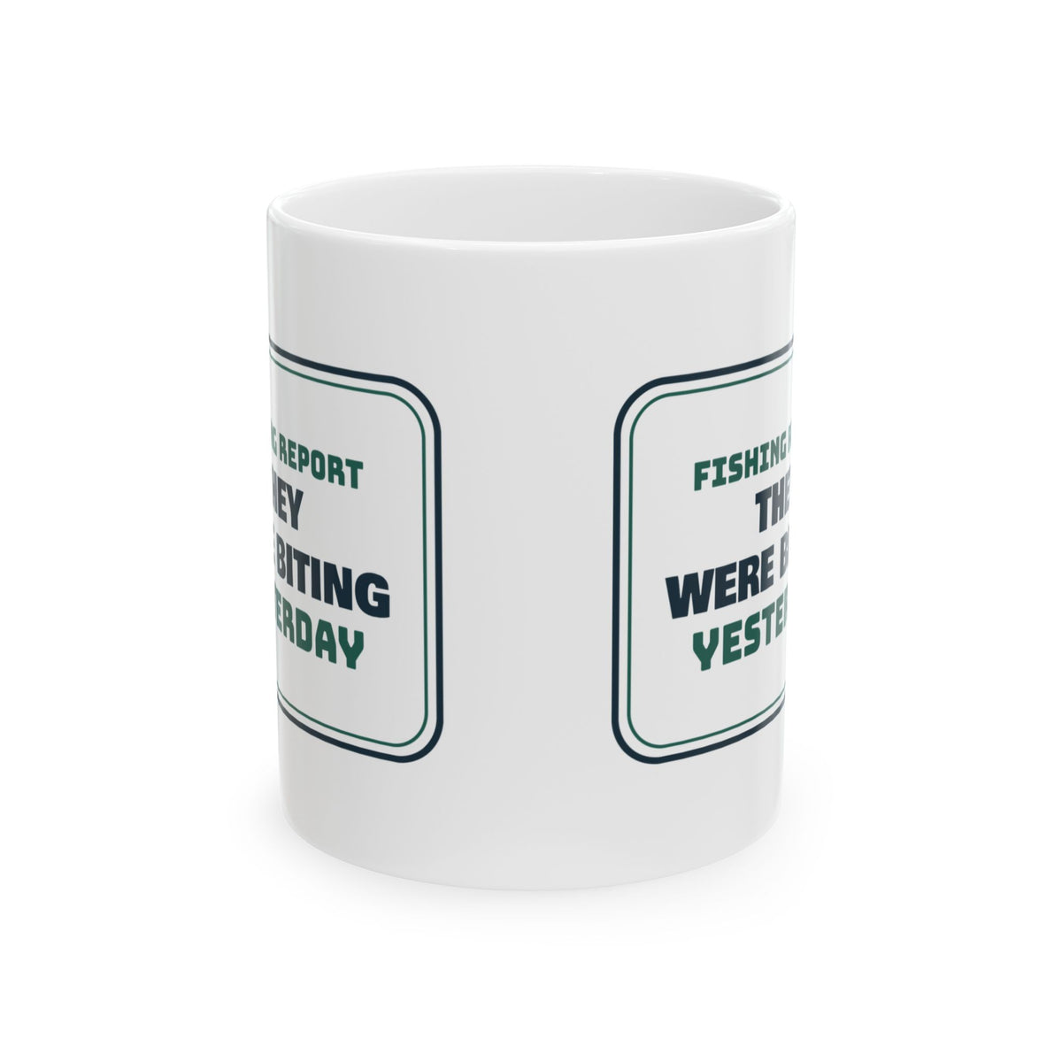 Funny Fishing Coffee Mug They Were Biting Yesterday Sign For Dad