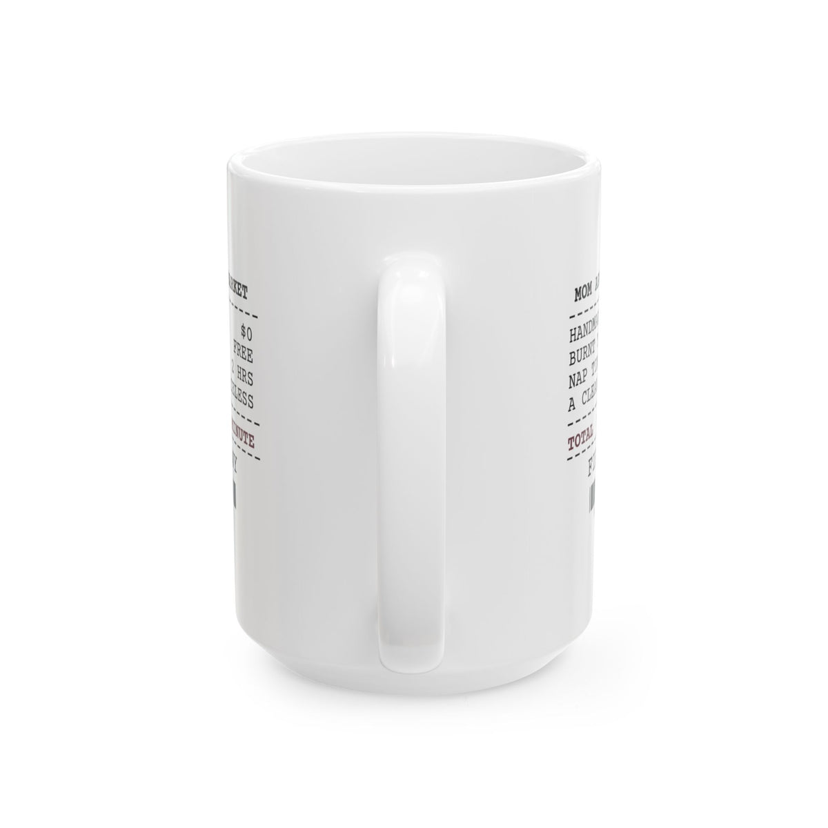 New Mom Coffee Mug Worth Every Minute Receipt For New Moms