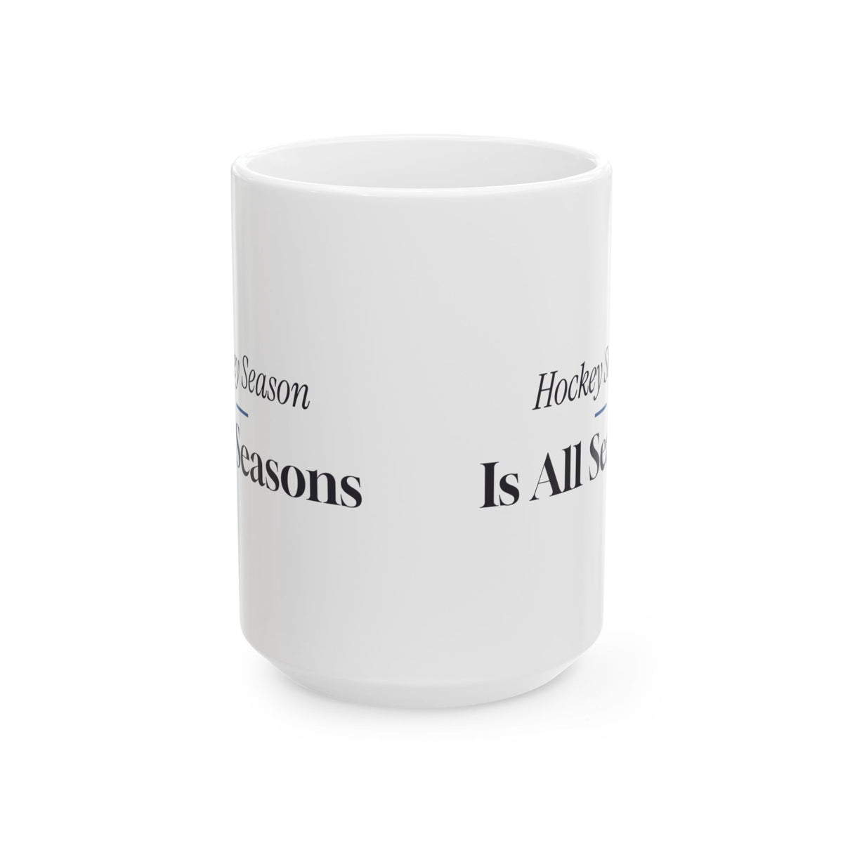 Funny Hockey Coffee Mug Hockey Season Is All Seasons