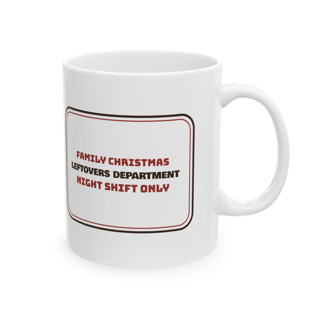 Funny Christmas Coffee Mug Leftovers Department Night Shift For Family