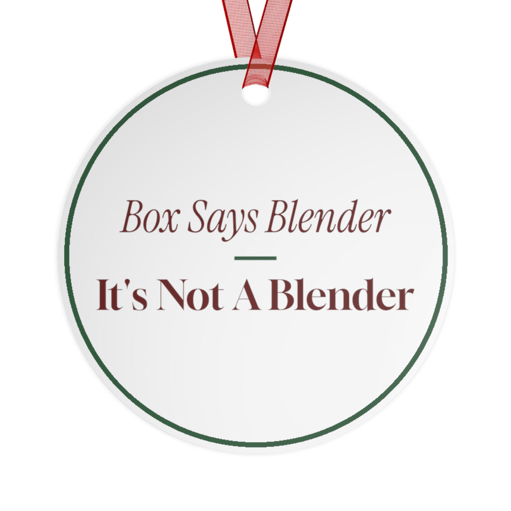 Funny Christmas Ornament Box Says Blender It's Not A Blender