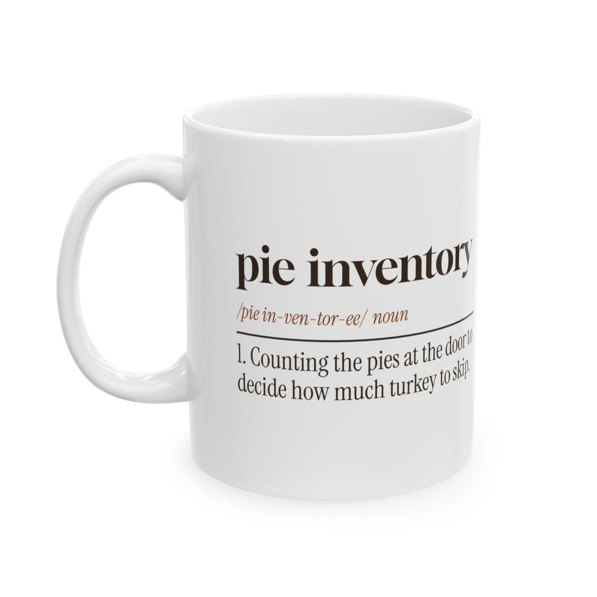 Funny Thanksgiving Coffee Mug Pie Inventory Dictionary For Pie Lovers