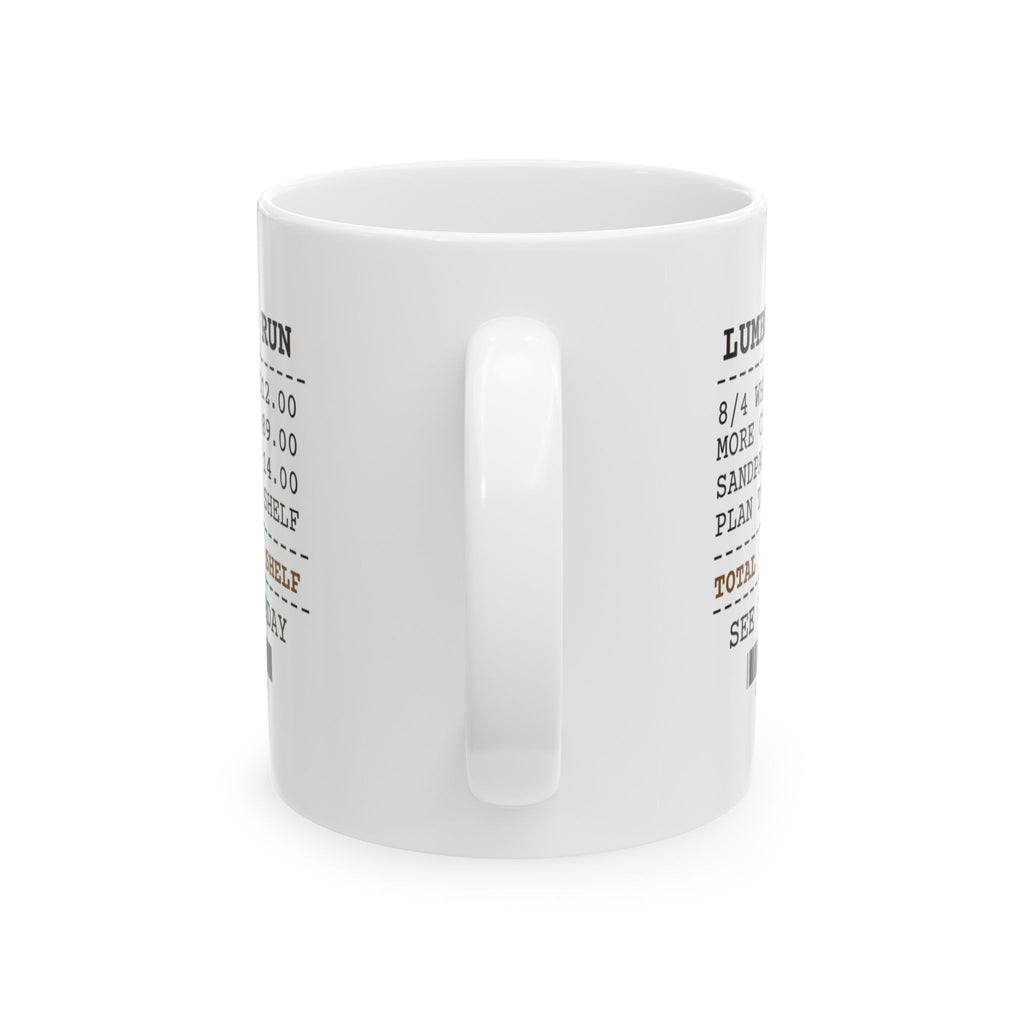 Funny Carpenter Coffee Mug Lumber Yard Receipt One Small Shelf