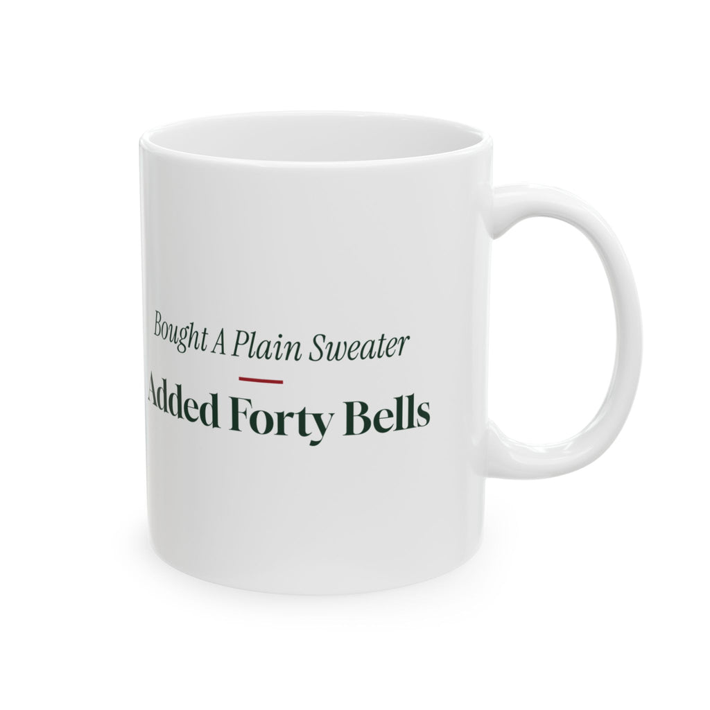Funny Ugly Christmas Sweater Party Coffee Mug Added Forty Bells