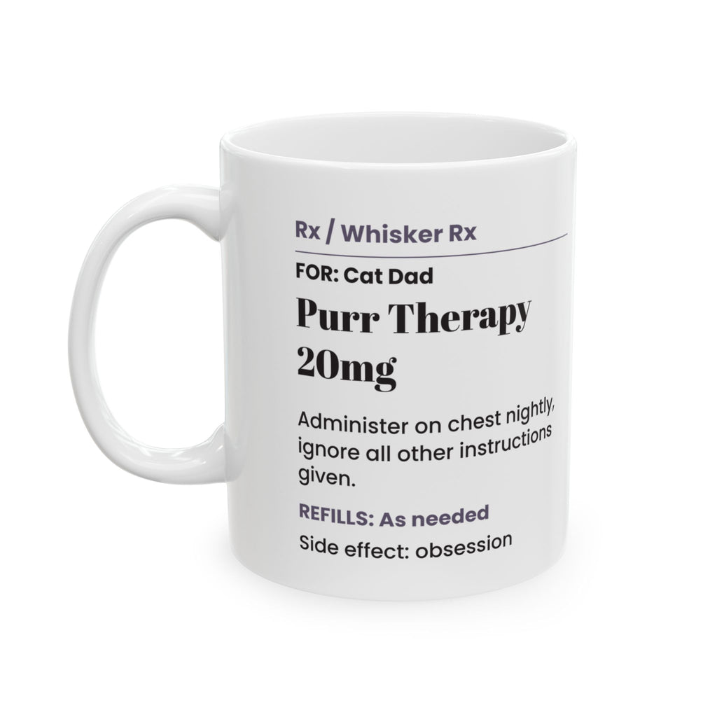 Funny Cat Dad Coffee Mug Purr Therapy Prescription For Cat Lovers