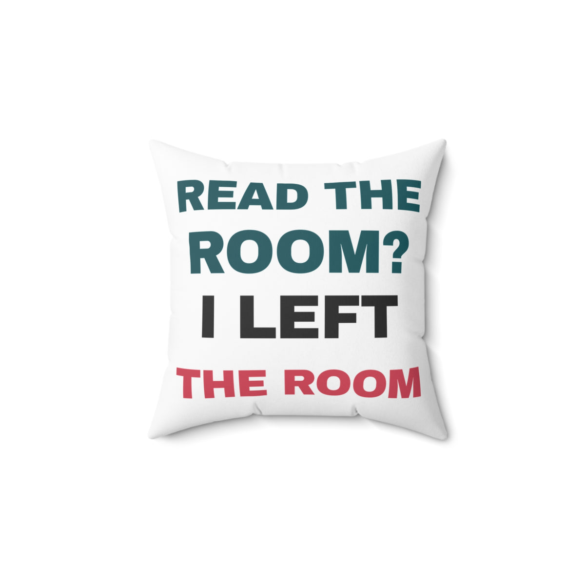 Funny Introvert Throw Pillow Read The Room I Left The Room