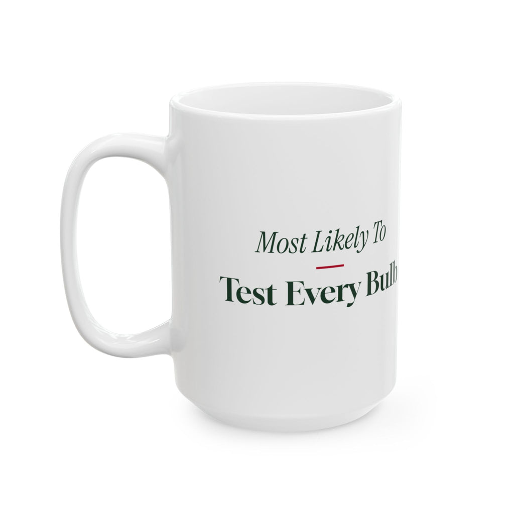 Funny Christmas Family Coffee Mug Most Likely To Test Every Bulb