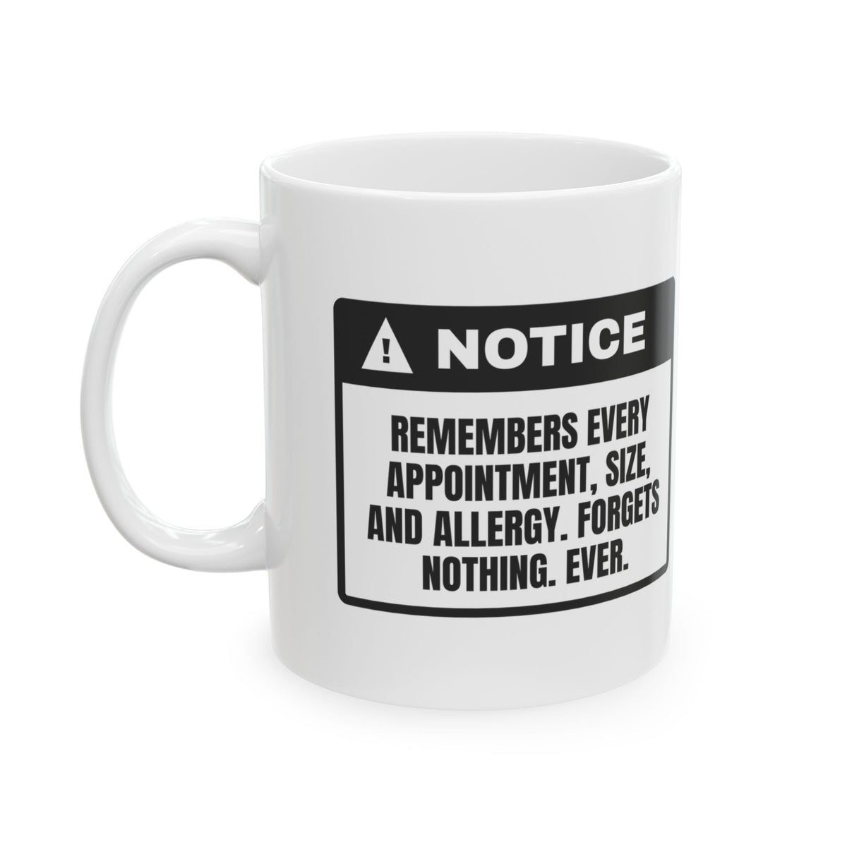 Remembers Everything Forgets Nothing Coffee Mug For Wife