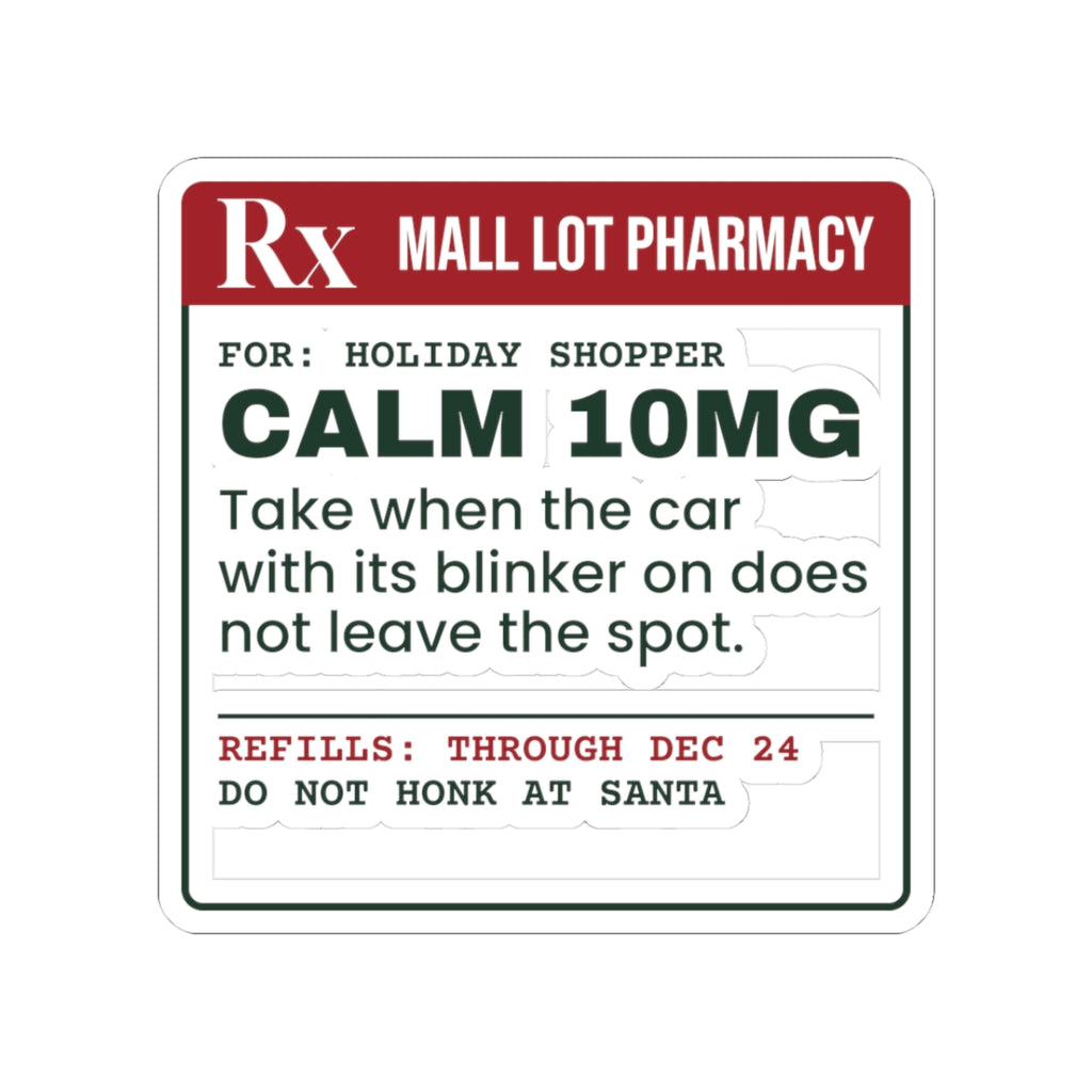 Funny Christmas Shopping Sticker Calm 10mg Parking Lot Prescription
