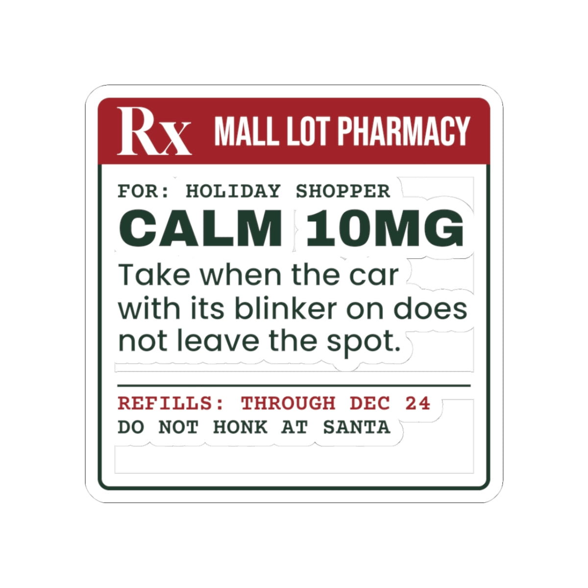 Funny Christmas Shopping Sticker Calm 10mg Parking Lot Prescription