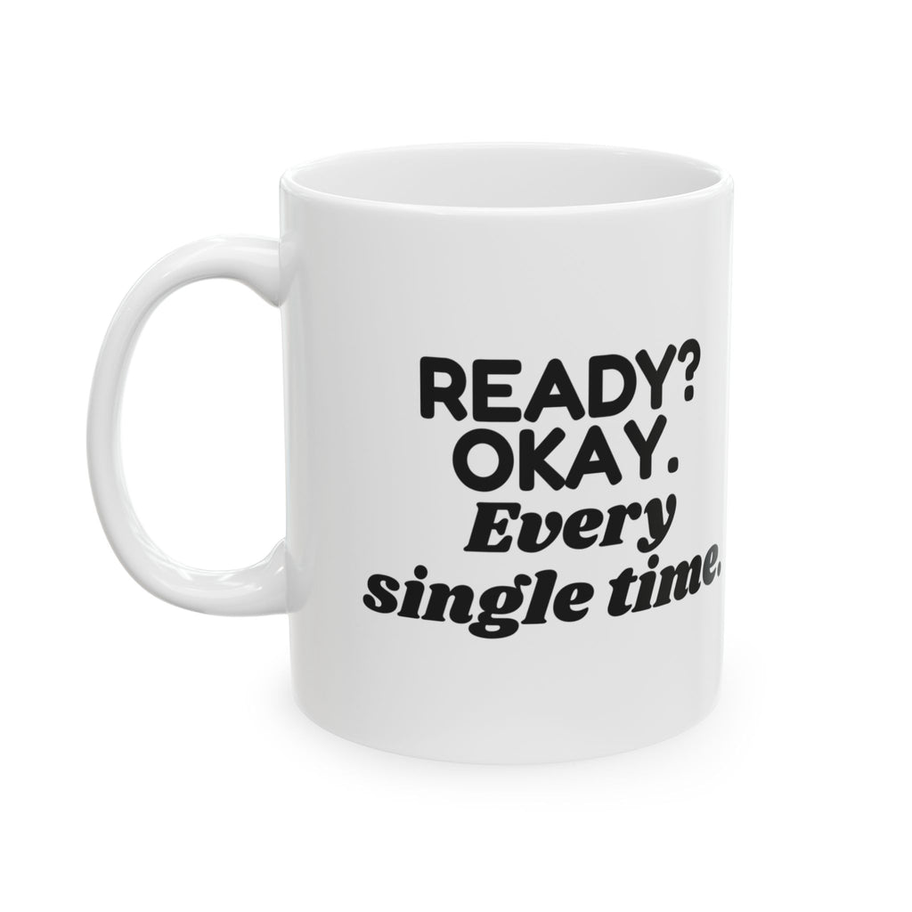 Cheer Mom Coffee Mug Ready Okay Every Single Time