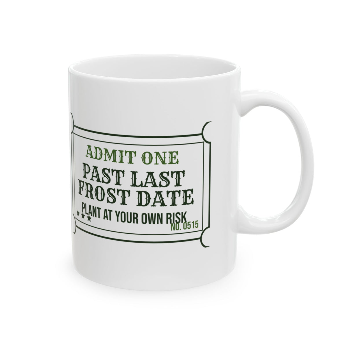 Funny Gardening Coffee Mug Last Frost Date Ticket For Spring Gardeners