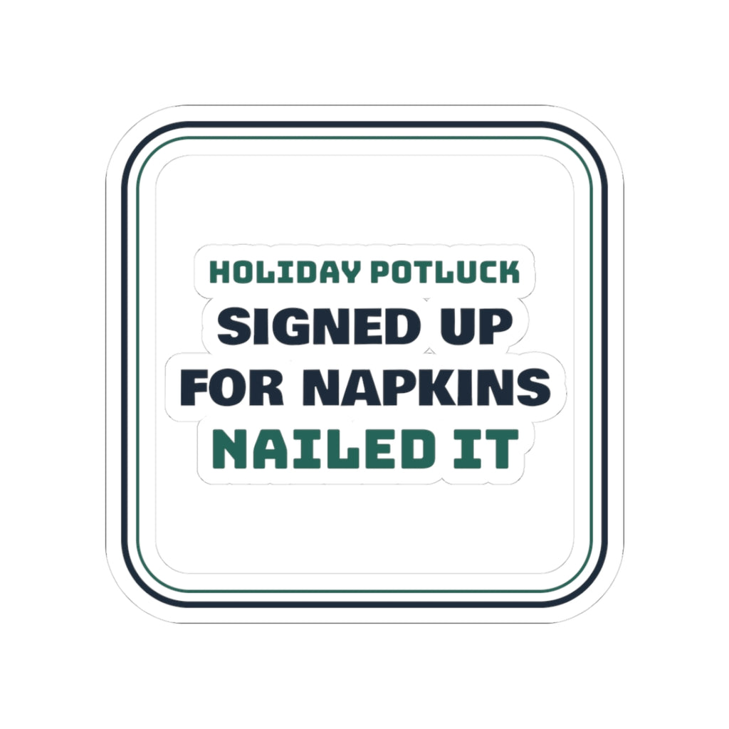 Funny Christmas Office Potluck Sticker Signed Up For Napkins