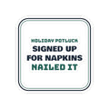 Funny Christmas Office Potluck Sticker Signed Up For Napkins