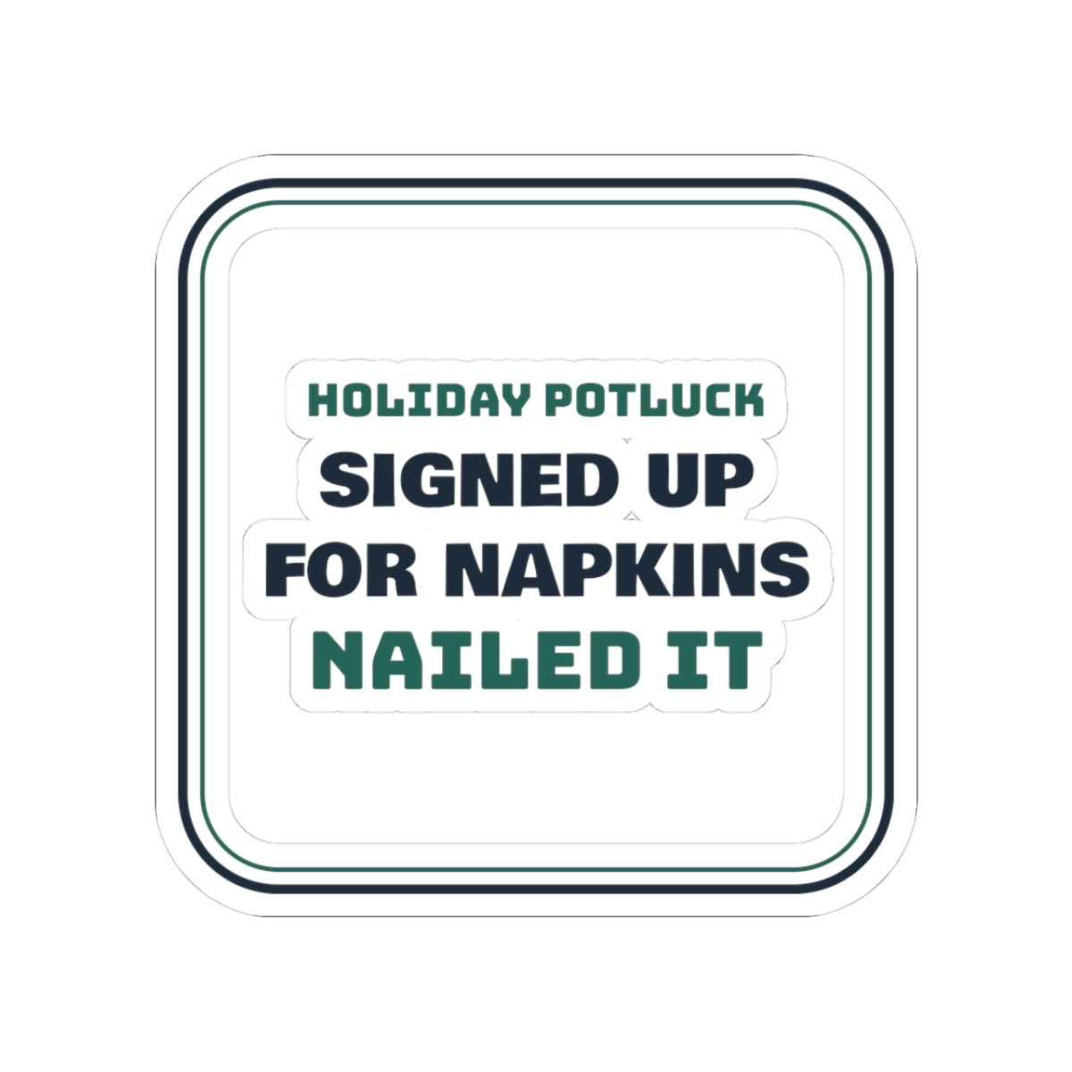 Funny Christmas Office Potluck Sticker Signed Up For Napkins