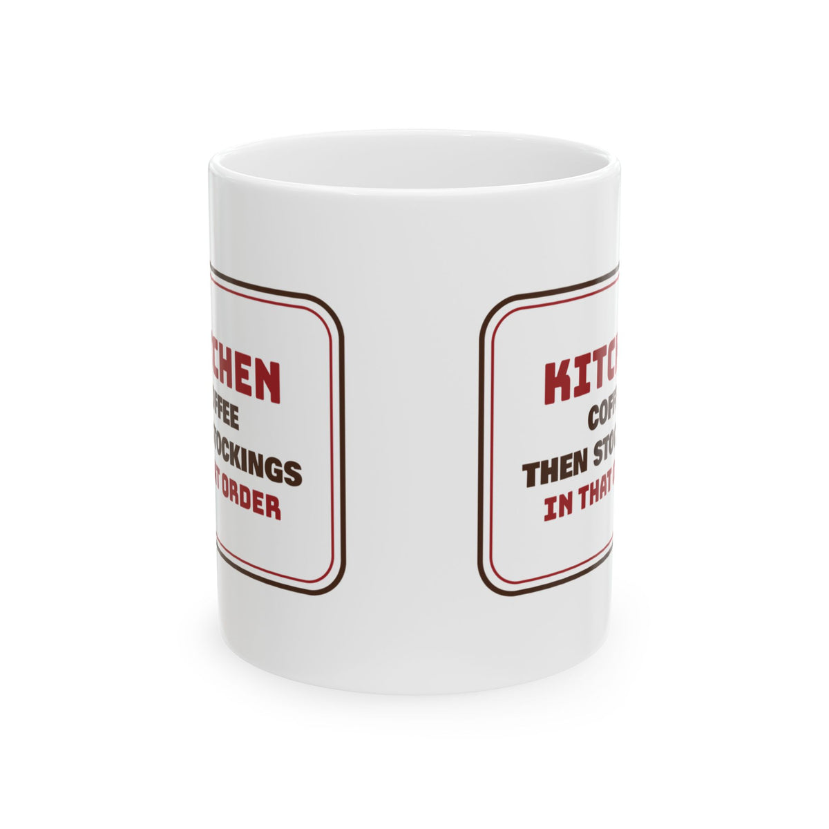 Funny Christmas Coffee Mug Coffee Then Stockings In That Order