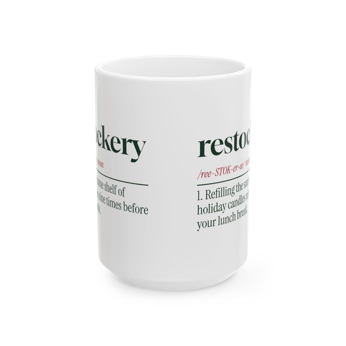 Funny Christmas Coffee Mug Restockery Same Shelf Ninth Time Definition