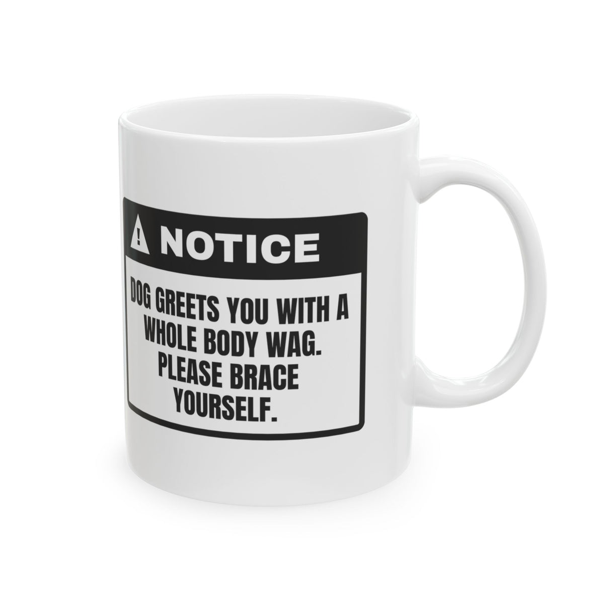 Funny Pit Bull Coffee Mug Whole Body Wag Brace Yourself