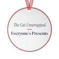 Funny Christmas Ornament The Cat Unwrapped Everyone's Presents