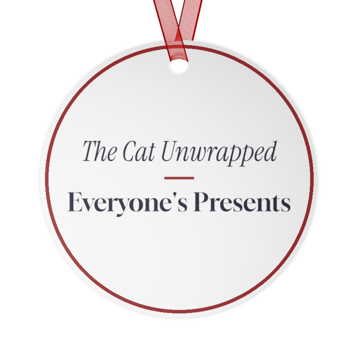 Funny Christmas Ornament The Cat Unwrapped Everyone's Presents