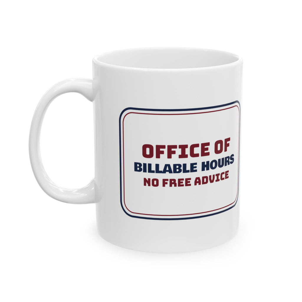 Lawyer Coffee Mug Billable Hours No Free Advice