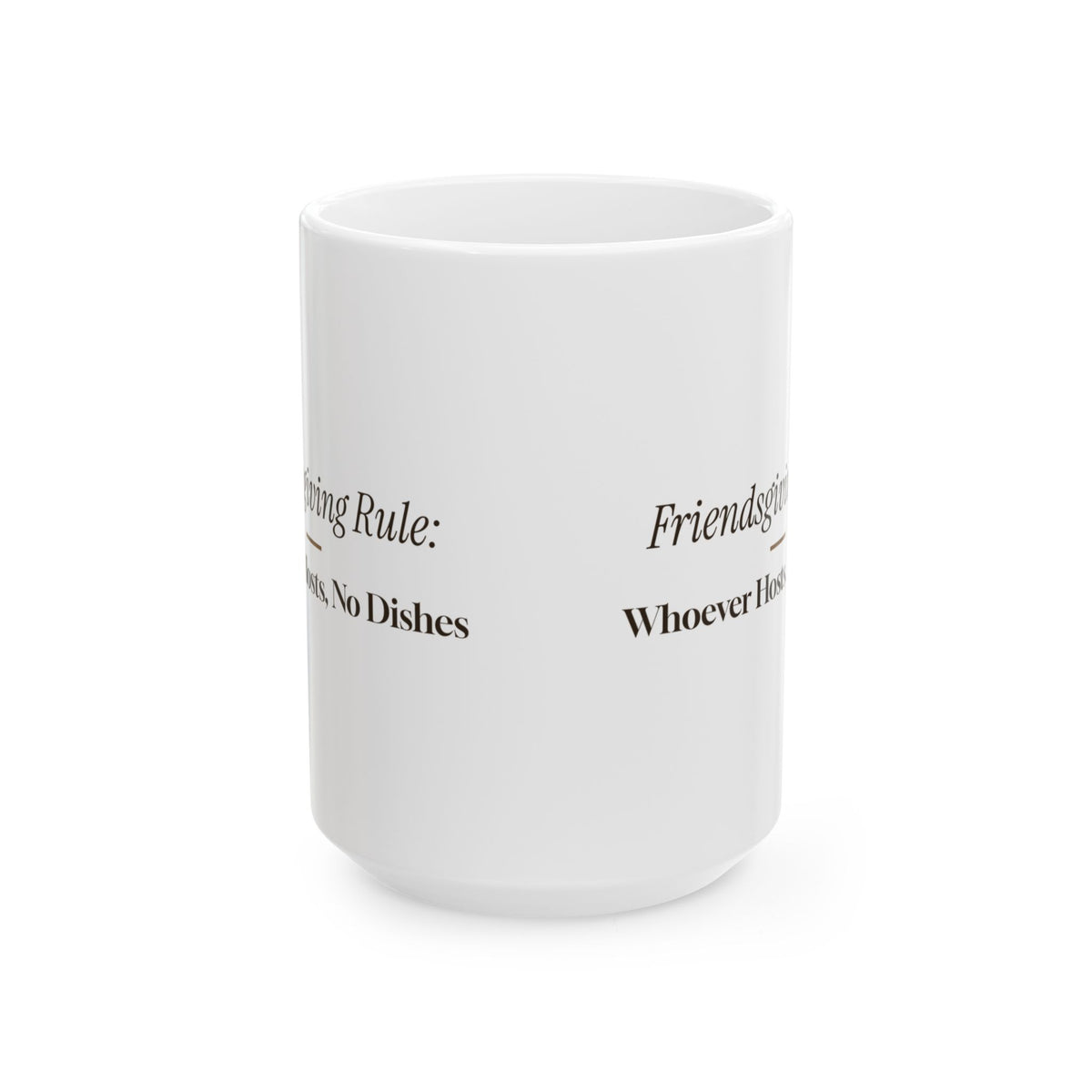 Friendsgiving Coffee Mug Friendsgiving Rule Whoever Hosts No Dishes