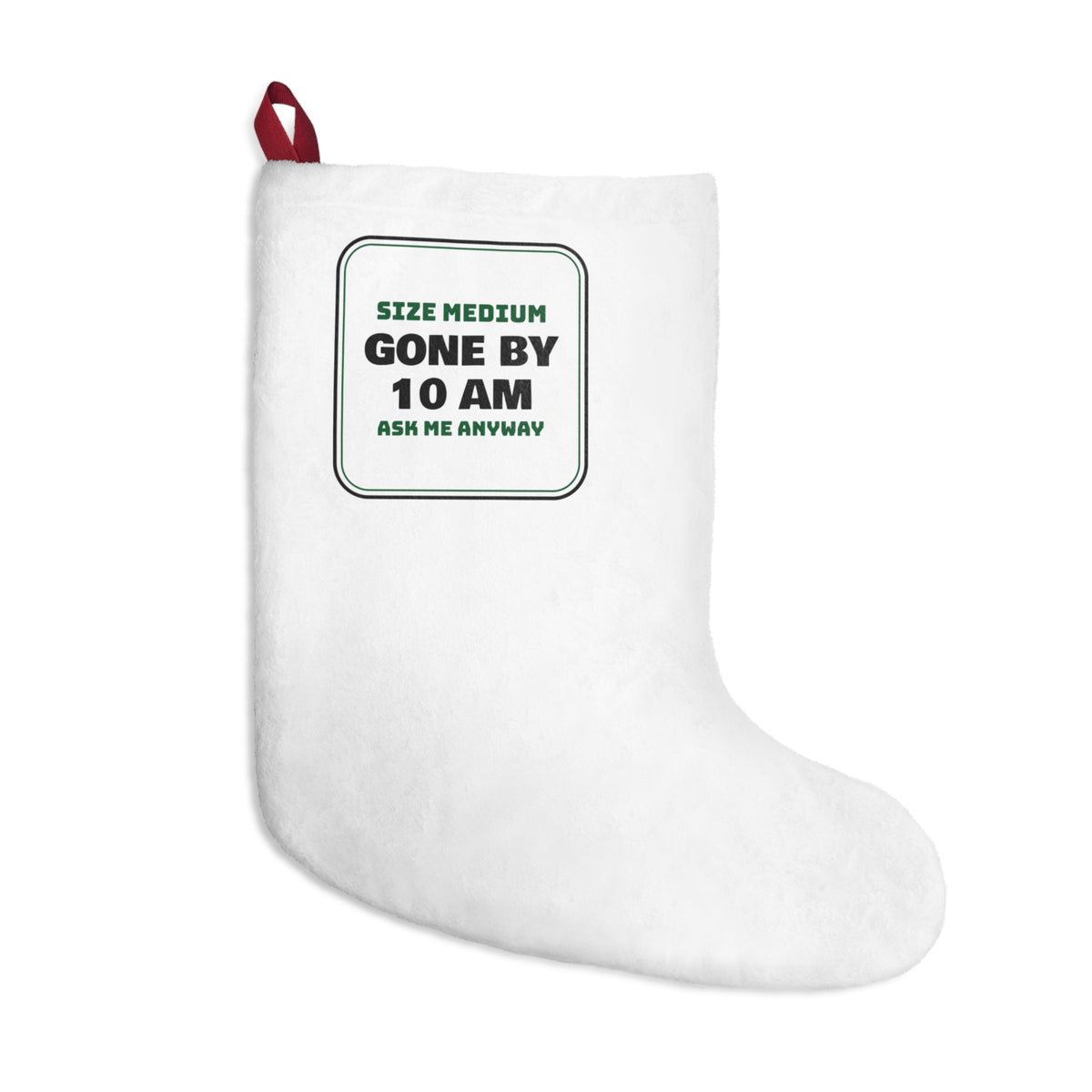 Funny Christmas Retail Christmas Stocking Mediums Gone By 10 AM Ask Me