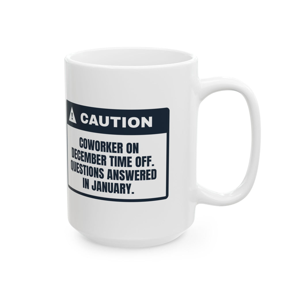 Funny Christmas Coffee Mug Questions Answered In January For Coworkers