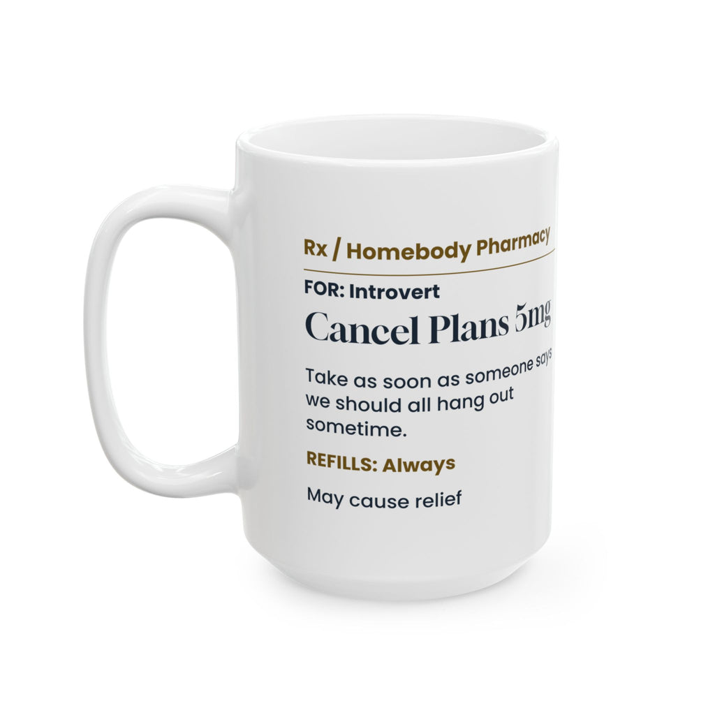 Funny Introvert Coffee Mug Cancel Plans 5mg Prescription Label