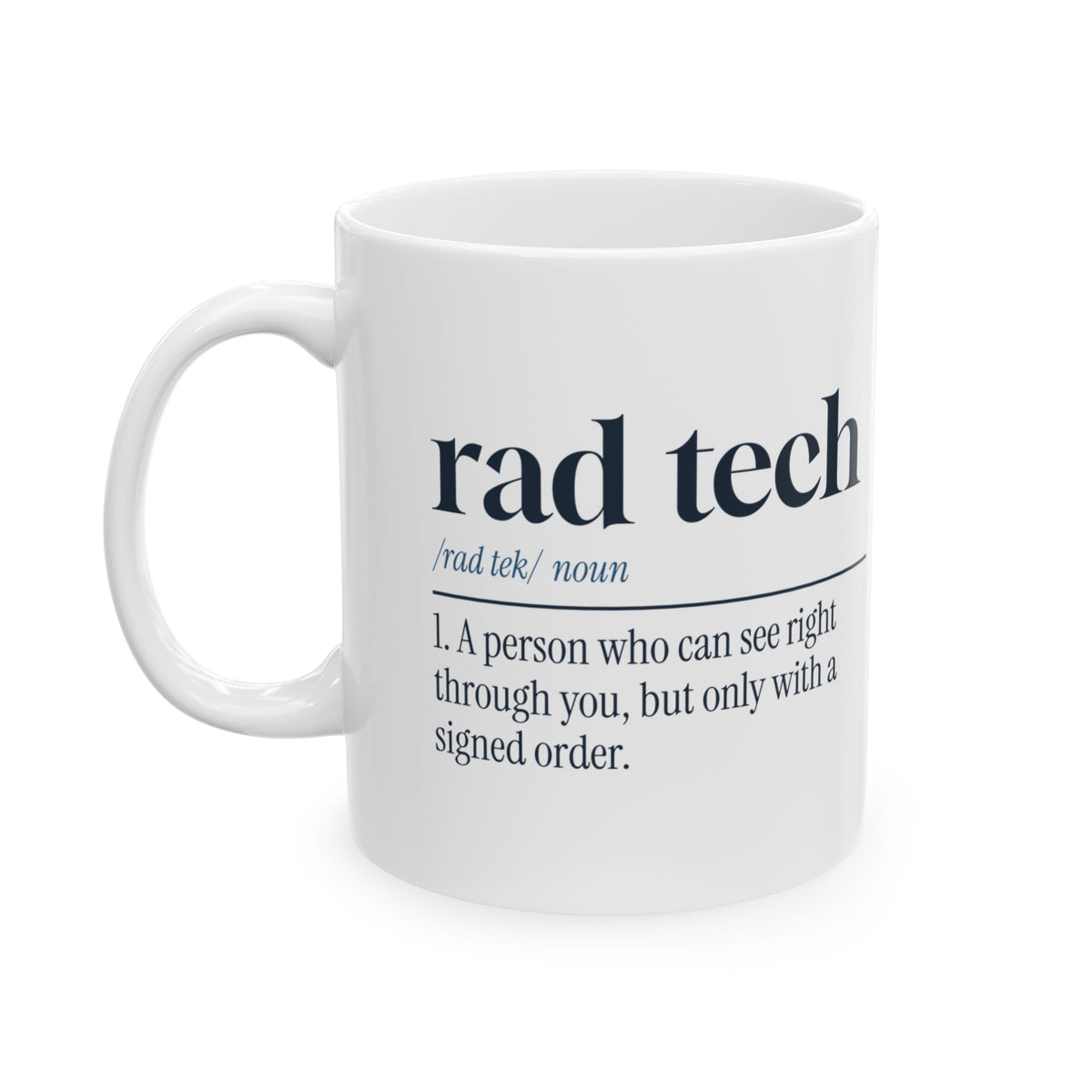 Radiology Tech Mug Sees Right Through You Dictionary Definition