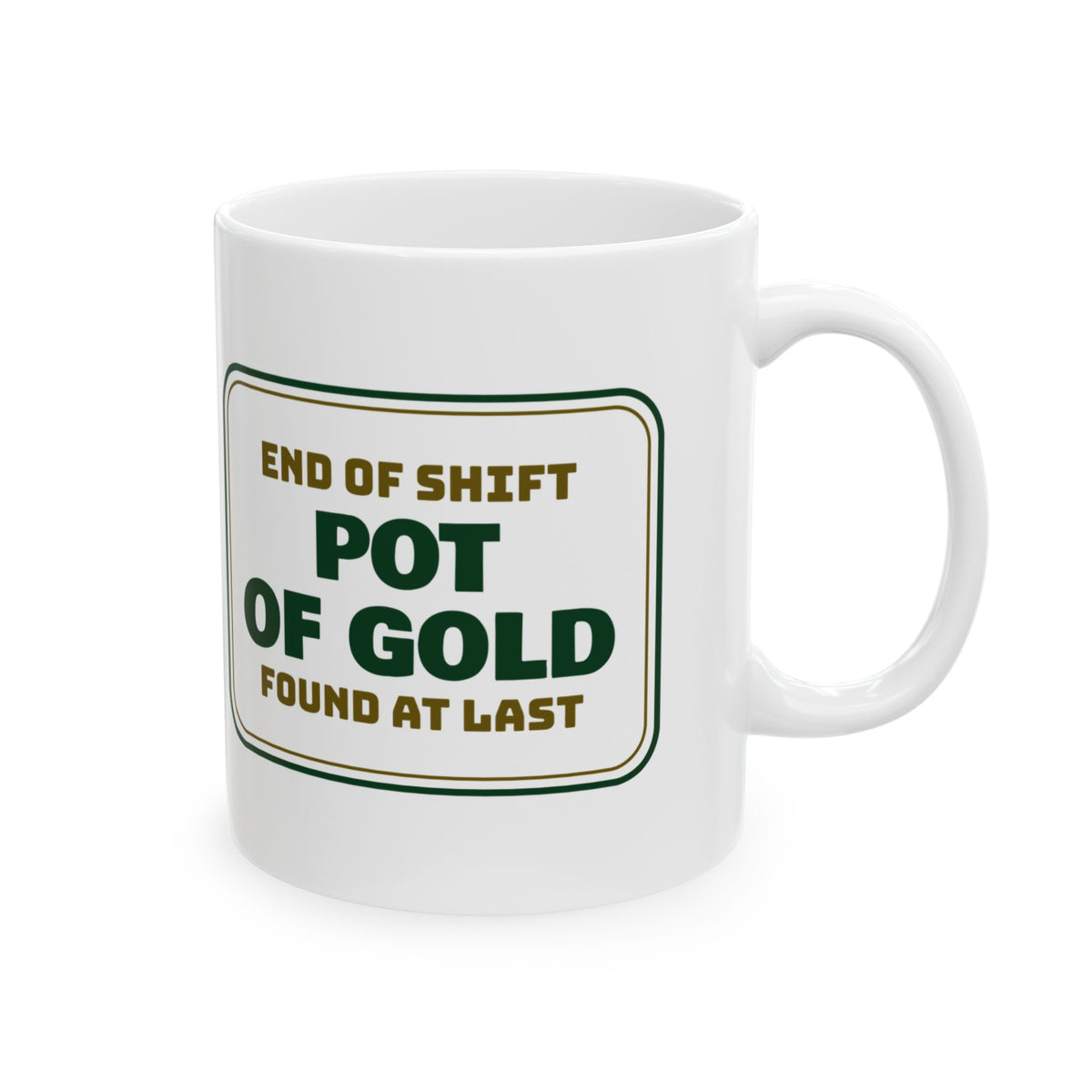 Funny St Patricks Mug Pot Of Gold Found At Last
