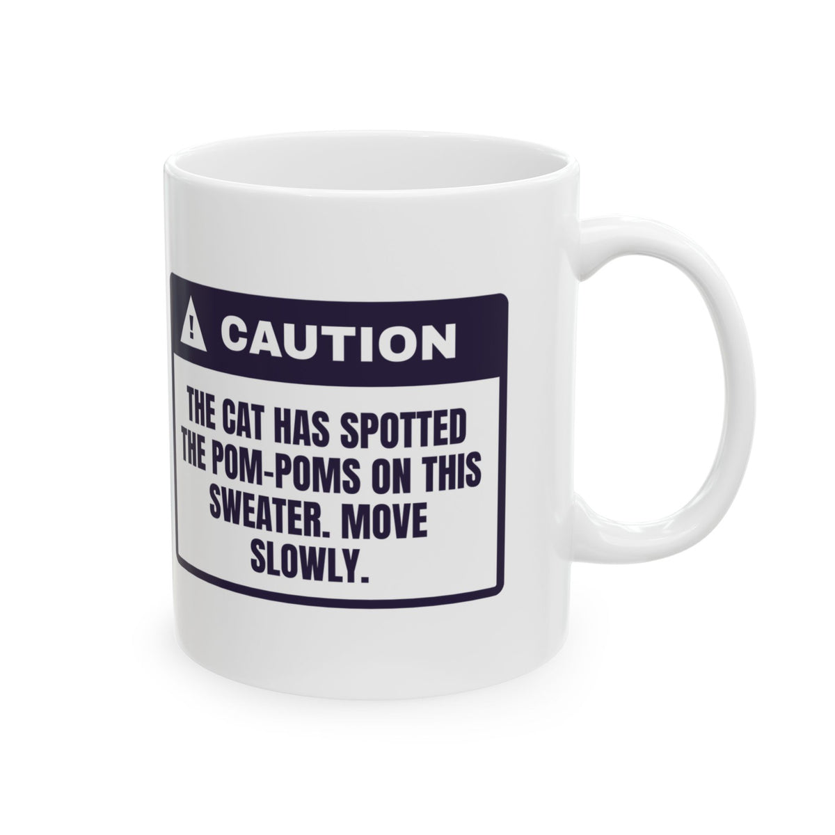 Funny Ugly Sweater Coffee Mug Cat Spotted The Pom-Poms Warning Label
