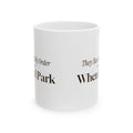Funny Taco Coffee Mug They Start My Order When I Park For Regulars