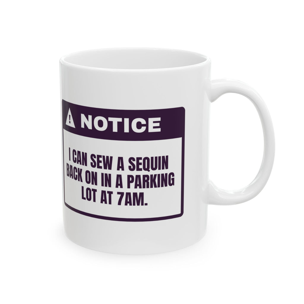 Funny Dance Mom Coffee Mug Sews Sequins In A Parking Lot For Dance Moms