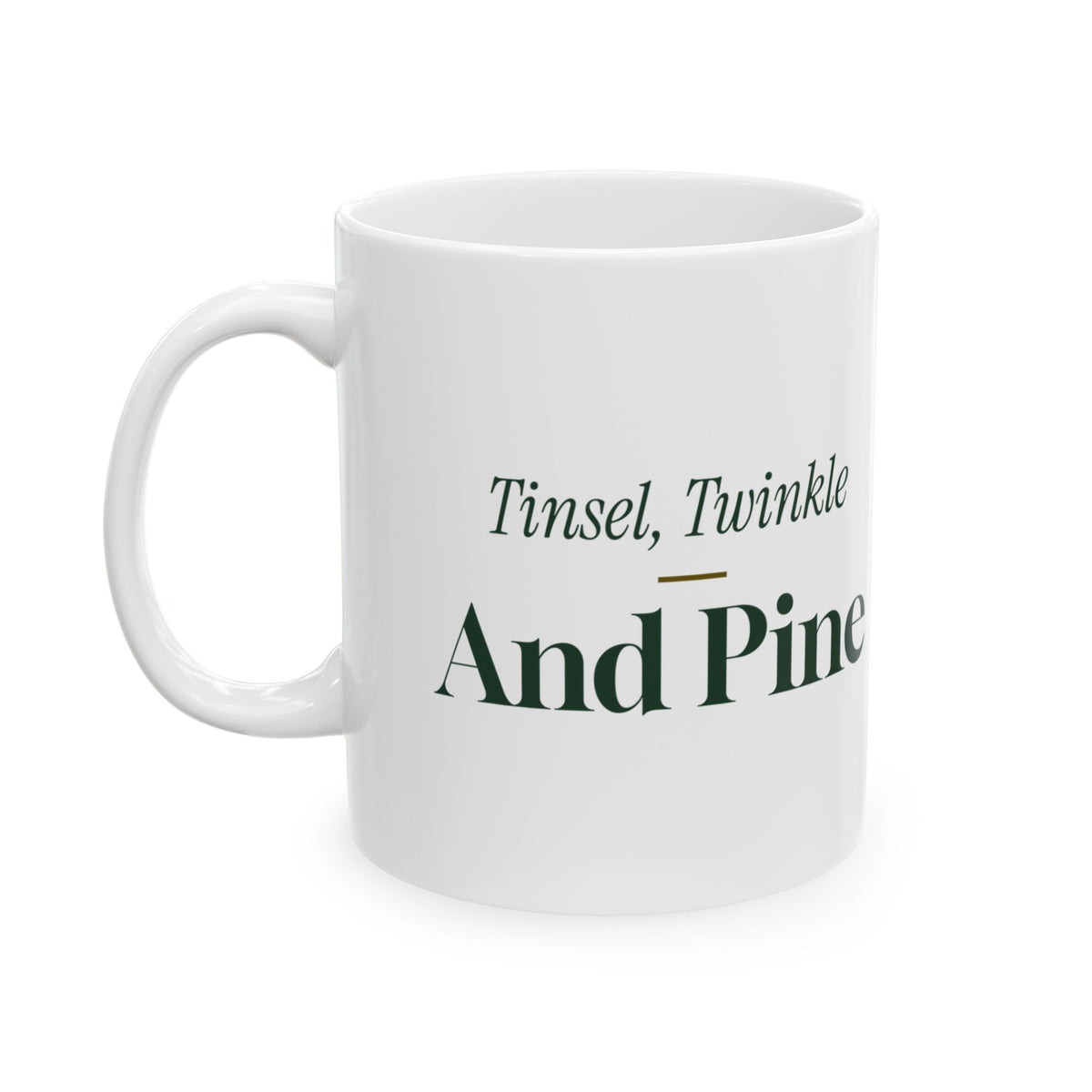 Christmas Coffee Mug Tinsel Twinkle And Pine Classic Holiday Mug