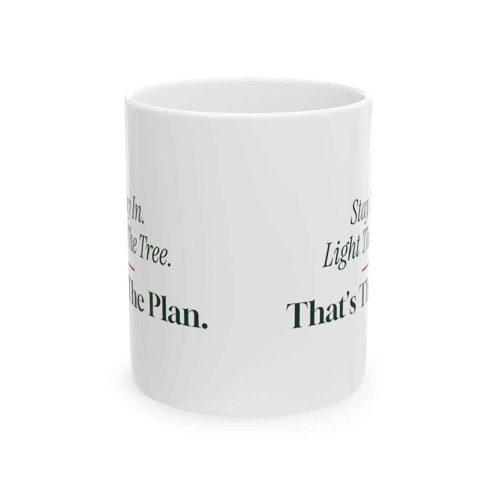 Christmas Coffee Mug Stay In Light The Tree That's The Plan