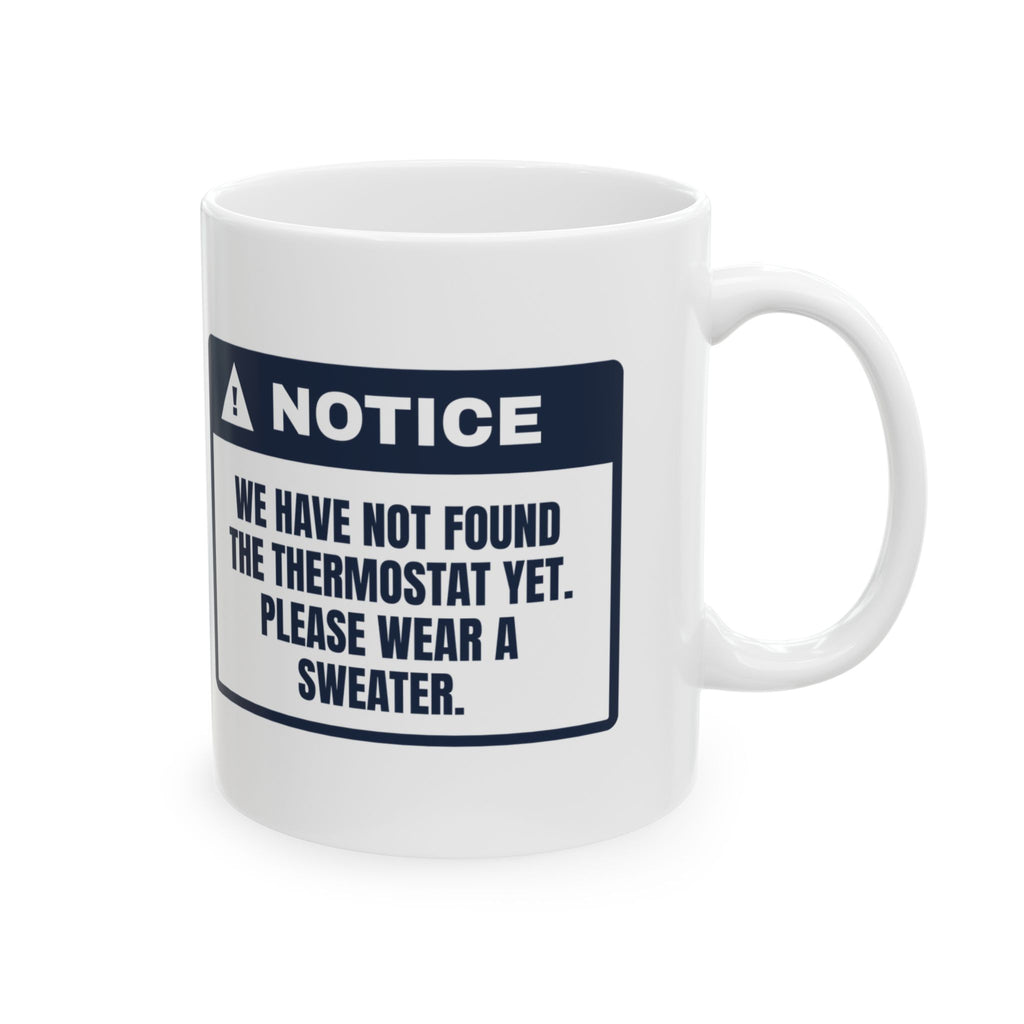 Funny New Home Christmas Coffee Mug Thermostat Not Found Notice
