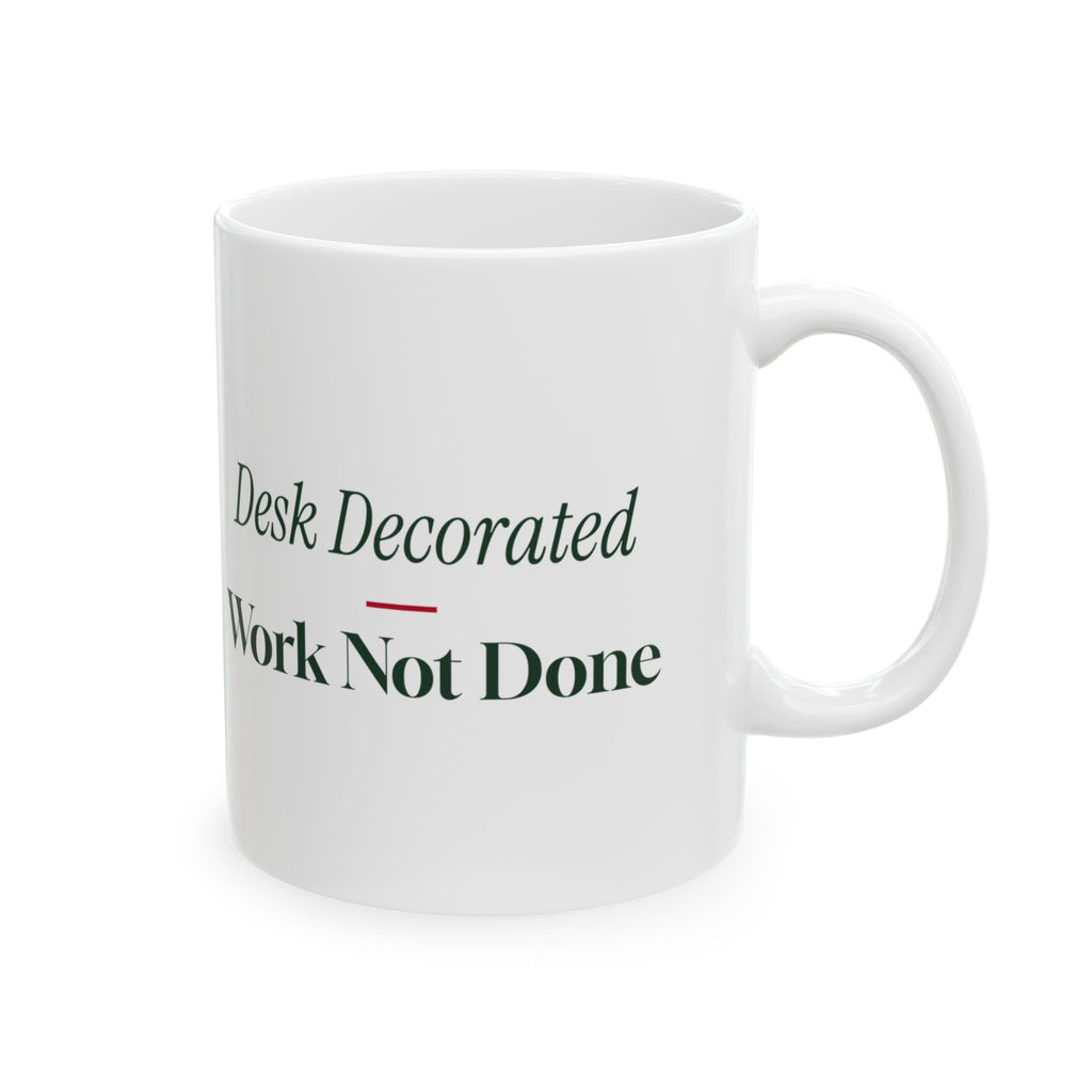 Funny Christmas Coworker Coffee Mug Desk Decorated Work Not Done