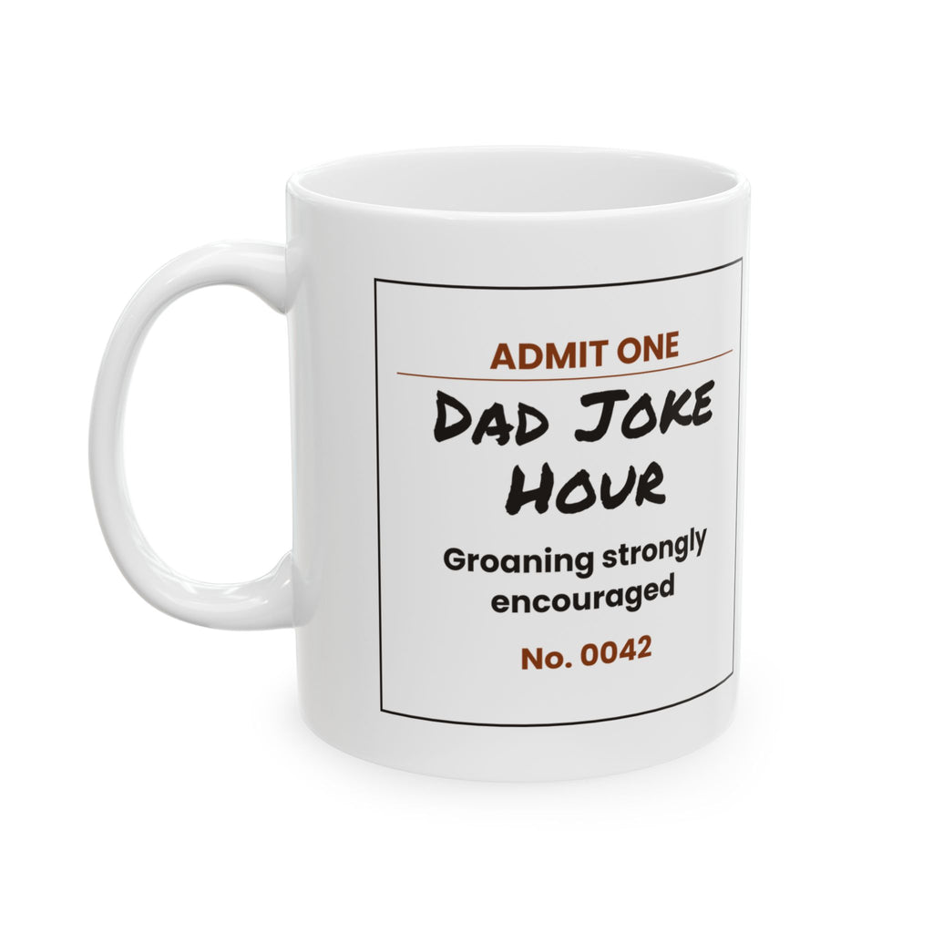 Funny Dad Joke Hour Ticket Coffee Mug For Dad