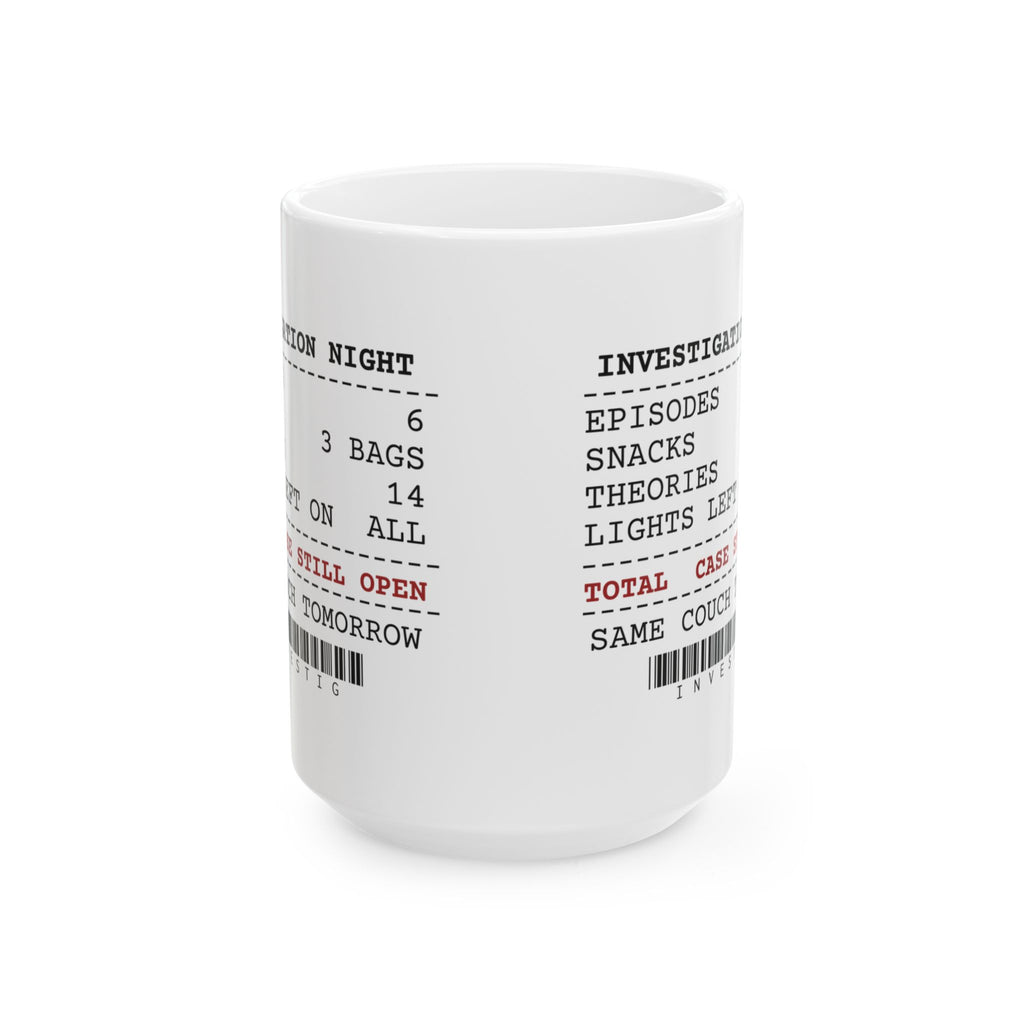 Funny True Crime Coffee Mug Investigation Night Theories 14 Receipt